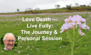 Love Death — Live Fully: The Journey & Session